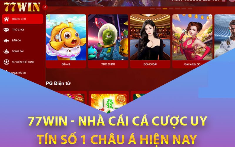 Đôi nét giới thiệu cơ bản về nhà cái 77win