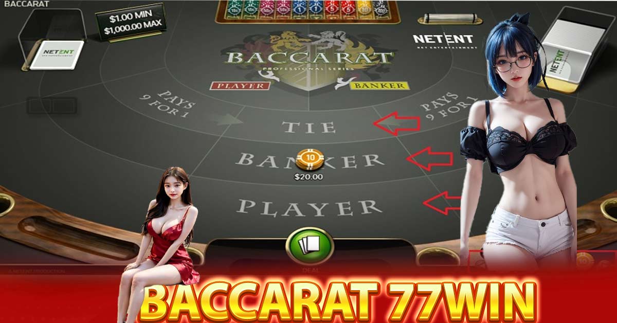 Cách chơi 1 ván bài Baccarat 77win tại nhà cái cực kỳ đơn giản